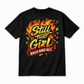 STILL THAT GIRL T-SHIRT