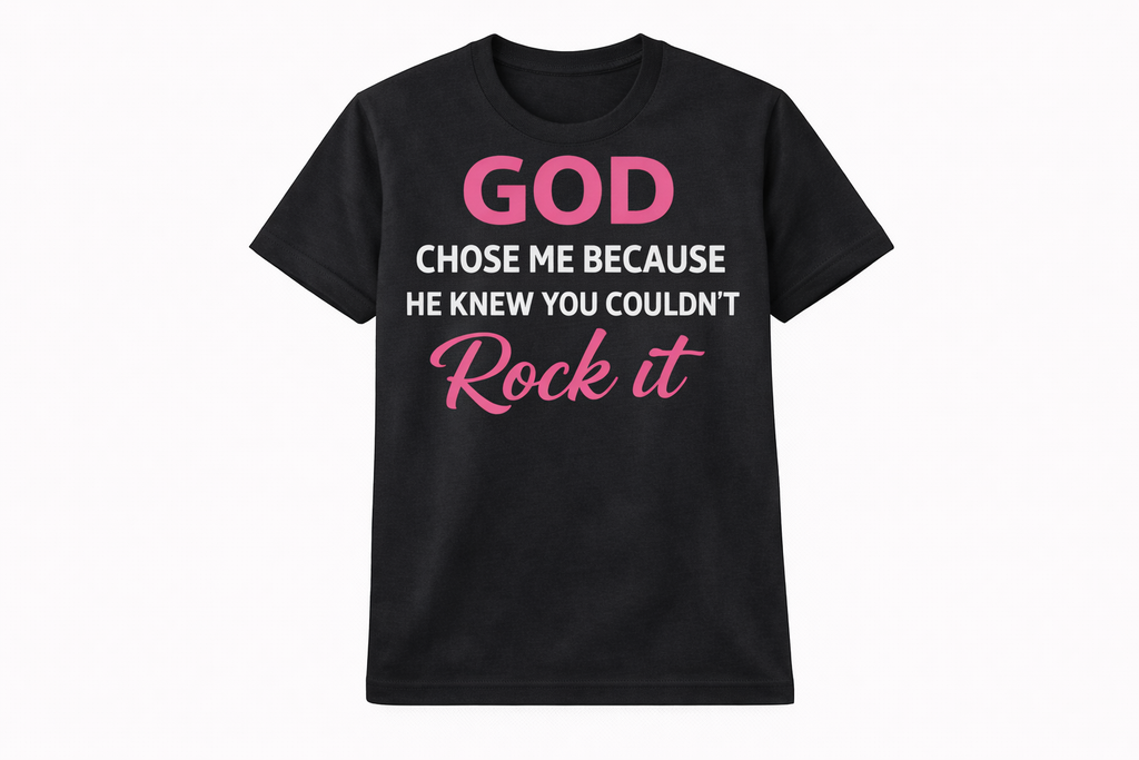 GOD CHOSE ME TSHIRT