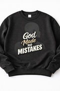 GOD MADE NO MISTAKES T-SHIRT