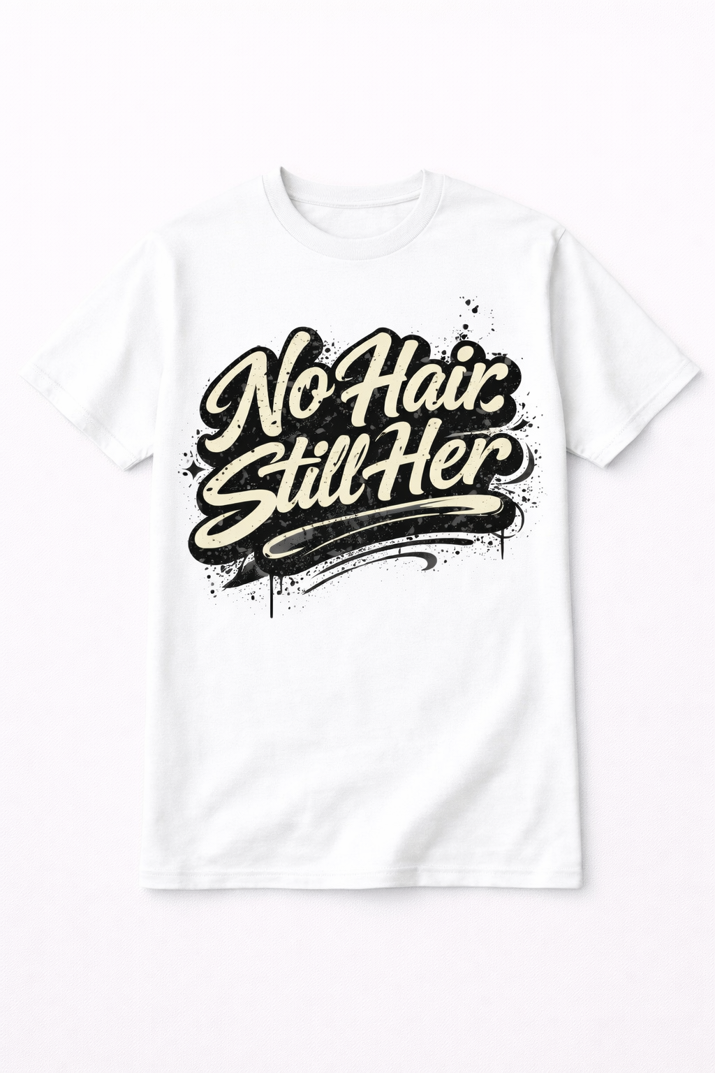 NO HAIR STILL HER T-SHIRT